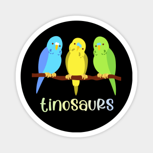 TINOSAURS: Birds are tiny dinosaurs - bright budgies (aka parakeets) in blue, yellow, and green Magnet